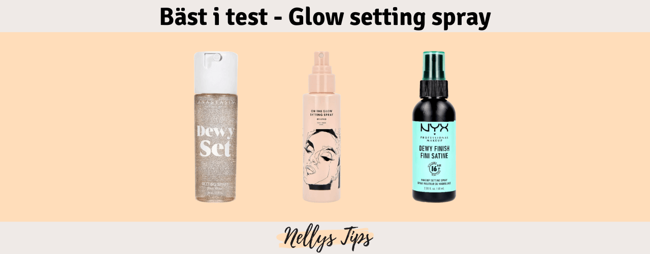 Glow setting spray Bäst i test