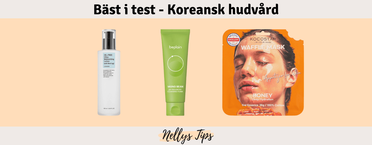 Koreansk hudvård Bäst i test