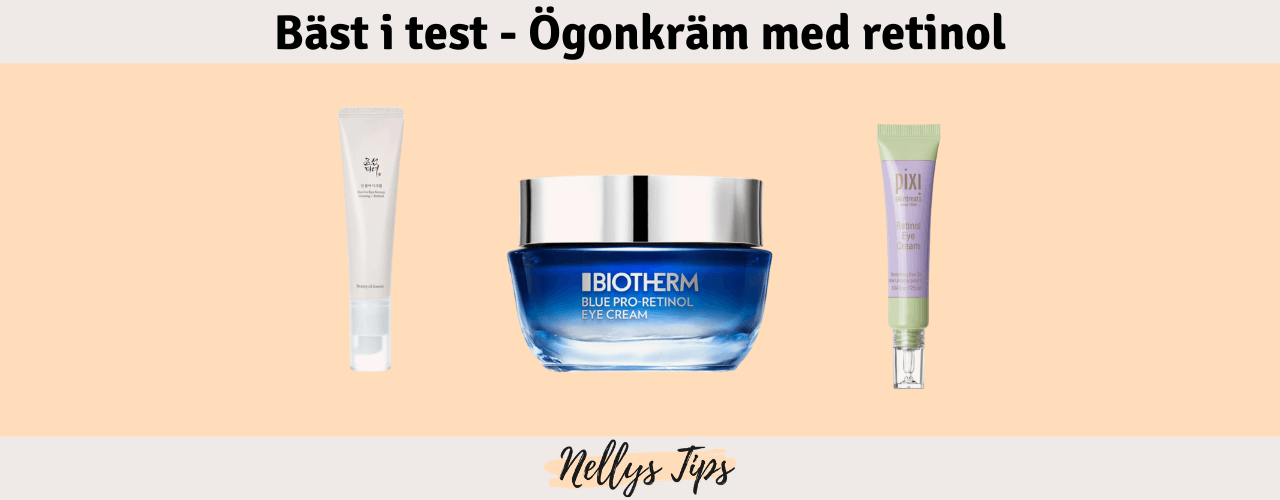 Ögonkräm med retinol Bäst i test