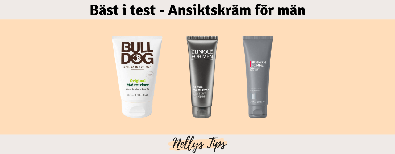 Ansiktskräm för män Bäst i test