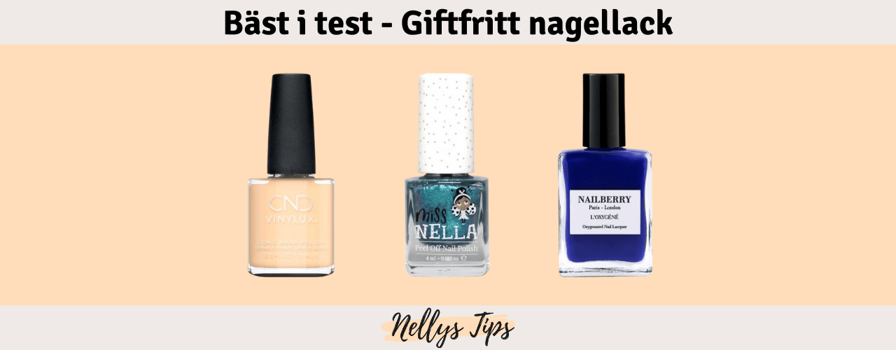 Giftfritt nagellack Bäst i test