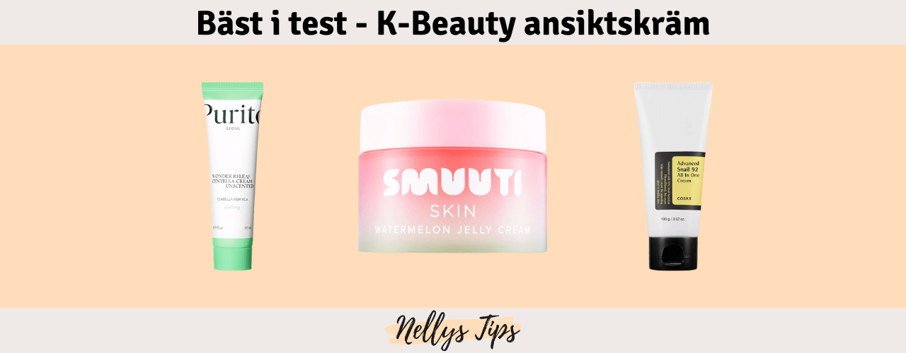 K-Beauty ansiktskräm Bäst i test
