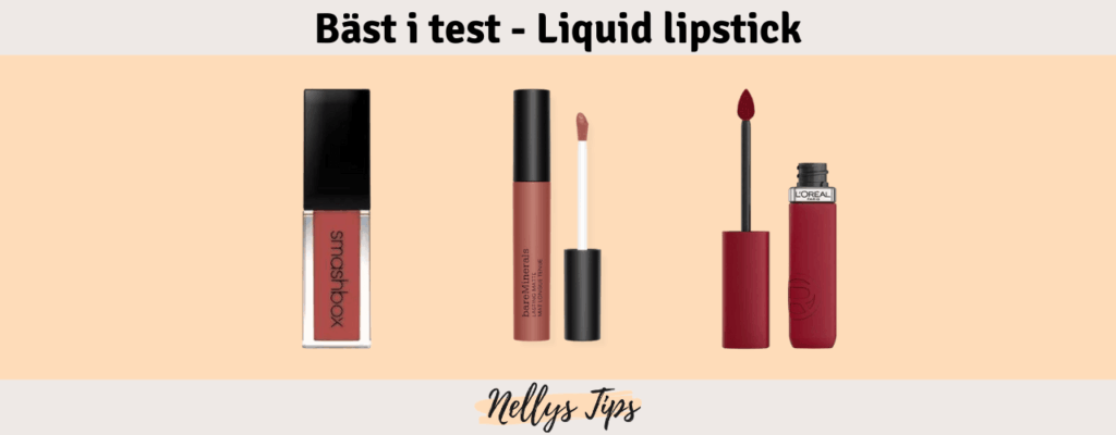 Liquid lipstick Bäst i test