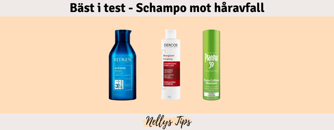 Schampo mot håravfall Bäst i test
